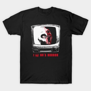 I love 80s horror T-Shirt